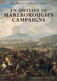 AN OUTLINE OF MARLBOROUGH'S CAMPAIGNS