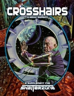 Crosshairs (Classic Reprint): A Supplement for Shatterzone - Hensley, Shane Lacy