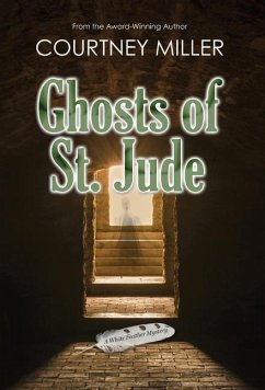 Ghosts of St. Jude: A White Feather Mystery - Miller, Courtney D.