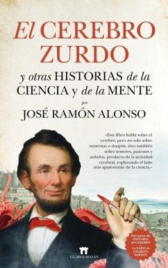 El Cerebro Zurdo Y Otras Historias de la Ciencia Y de la Mente - Alonso, Jose Ramon