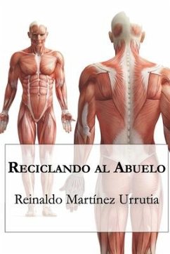 Reciclando al abuelo - Martínez Urrutia, Reinaldo