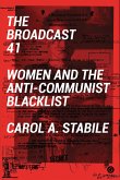 The Broadcast 41: Women and the Anti-Communist Blacklist