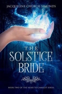 The Solstice Bride: Book Two of the Heirs to Camelot Series - Church Simonds, Jacqueline