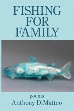 Fishing for Family - Dimatteo, Anthony