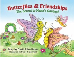 Butterflies and Friendships; The Secret to Nana's Garden - Haave, David A