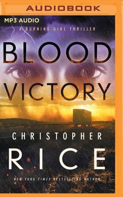 Blood Victory: A Burning Girl Thriller - Rice, Christopher