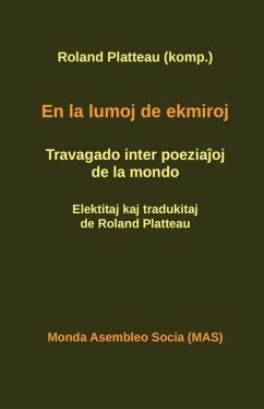 En la lumoj de ekmiroj: Travagado inter poeziaĵoj de la mondo