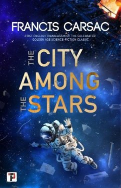 The City Among the Stars - Carsac, Francis