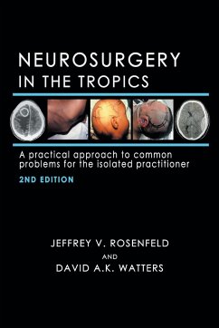 Neurosurgery in the Tropics - Rosenfeld, Jeffrey V.; Watters, David A. K.