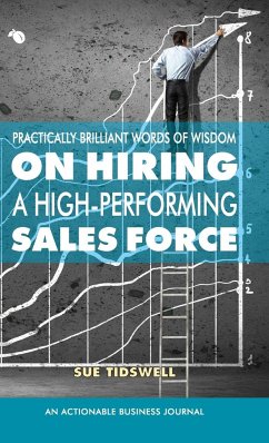 Practically Brilliant Words of Wisdom on Hiring a High-Performing Sales Force - Tidswell, Sue