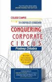 Conquering Corporate Circus: Be a lion not a mouse: Be a butterfly not an ant.