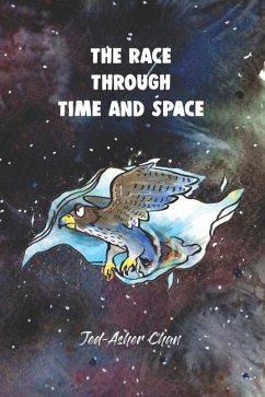 The Race Through Time and Space - Chan, Jed-Asher