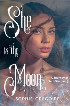 She Is the Moon: A journey of self-discovery - Gregoire, Sophie