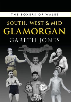 The Boxers of West, South and Mid Glamorgan - Jones, Gareth