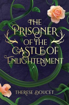 The Prisoner of the Castle of Enlightenment - Doucet, Therese