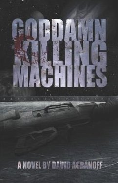 Goddamn Killing Machines - Agranoff, David