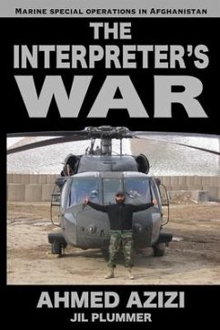 The Interpreter's War: Marine Special Operations in Afghanistan - Plummer, Jil; Azizi, Ahmed