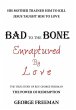 Bad to the Bone Enraptured by Love - Bild 1