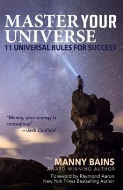 Master Your Universe: 11 Universal Rules for Success - Bains, Manny