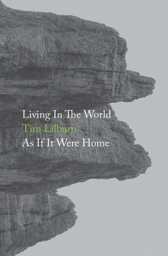 Living In The World As If It Were Home - Lilburn, Tim