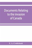 Documents relating to the invasion of Canada and the surrender of Detroit, 1812