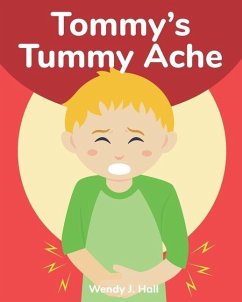 Tommy's Tummy Ache: Mediwonderland - Hall, Wendy J.