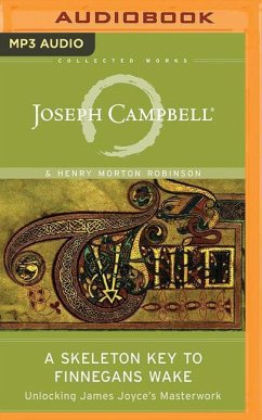 A Skeleton Key to Finnegans Wake: Unlocking James Joyce's Masterwork - Campbell, Joseph; Robinson, Henry Morton