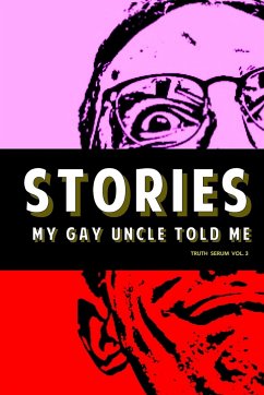 Stories My Gay Uncle Told Me - Press, Truth Serum