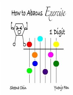 How to Abacus Exercise - 1 Digit - Chin, Sheena; Fan, Yuenjo