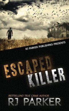 Escaped Killer - Parker, Rj