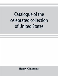 Catalogue of the celebrated collection of United States and foreign coins of the late Matthew Adams Stickney - Chapman, Henry