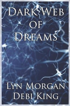 Dark Web of Dreams - King, Debi; Morgan, Lyn