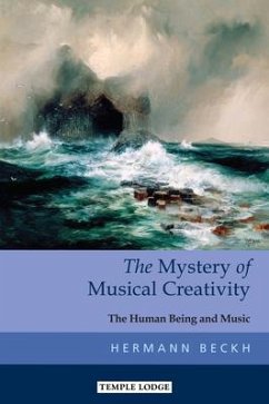 The Mystery of Musical Creativity - Beckh, Hermann