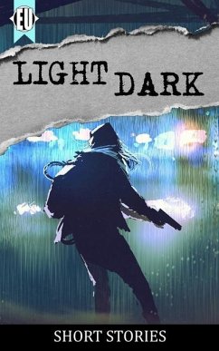 light dark: a collection of short stories - Curtis, Ellen; Thompson, Sarah; Hackett, Andrea