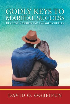 Godly Keys to Marital Success - Ogbeifun, David O.