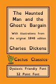 The Haunted Man and the Ghost's Bargain (Cactus Classics Dyslexic Friendly Font)