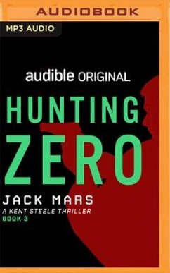 Hunting Zero: A Kent Steele Thriller - Mars, Jack