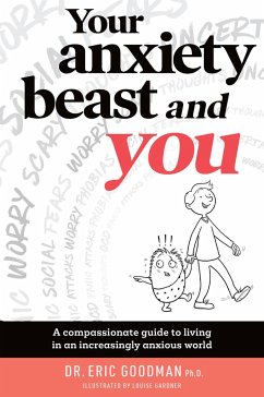 Your Anxiety Beast and You - Goodman, Eric