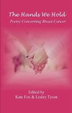The Hands We Hold: Poetry Concerning Breast Cancer