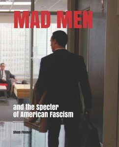 MAD MEN and the Specter of American Fascism - Fleenor, Shem