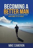 Becoming A Better Man