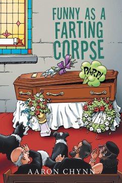 Funny as a Farting Corpse - Chynn, Aaron