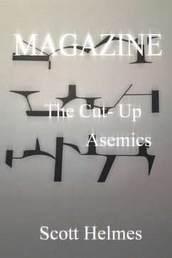 Magazine: The Cut-Up Asemics - Helmes, Scott