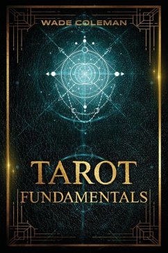 Tarot Fundamentals: The Ageless Wisdom of the Tarot - Coleman, Wade; Case, Paul Foster