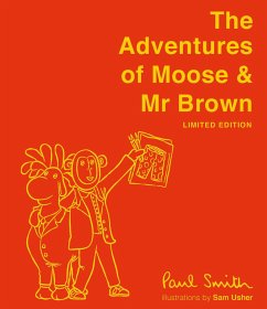 The Adventures of Moose & MR Brown. Signed, Limited Edition - Smith, Paul