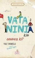 Vatanini Kim Sevmez ki - Bahadiroglu, Yavuz