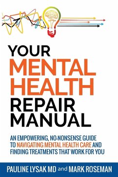 Your Mental Health Repair Manual - Lysak, Pauline; Roseman, Mark