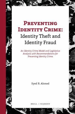 Preventing Identity Crime: Identity Theft and Identity Fraud - Ahmed, Syed R