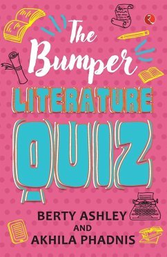 The Bumper Literature Quiz - Ashley, Berty; Phadnis, Akhila