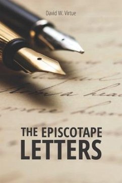 The Episcotape Letters: A series of satirical essays on the state of The Episcopal Church and their implications for the wider Anglican Commun - Virtue, David W.